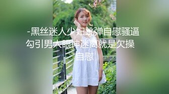 白白胖胖丰满女友，小心翼翼拿纸巾给男友擦J8，爱惜用嘴吞吐