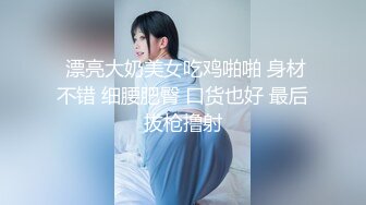 【秦总会所探花】越来越精彩，强壮小伙今晚运气好，漂亮小少妇，温柔体贴服务周到，画质清晰