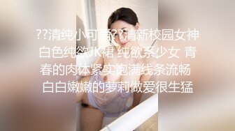 极品身材白虎妹子果鸡巴十分专业