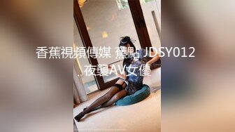 广州精品大圈 温柔懂事 甜美小清新 女友般感觉，激吻不停小姐姐太敬业好温柔