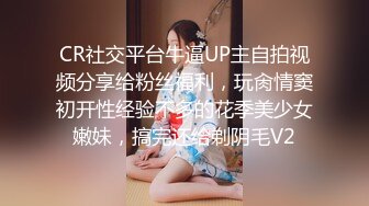 淫妻 兄弟给点力我们玩一次双龙 好吗嫂子 他硬不起来 老婆菊花插着肛塞 被单男猛操 臭袜子套老公鸡吧上撸管