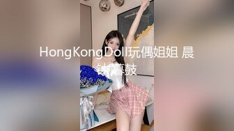 【新片速遞 】  9分颜值极品女神！好久没播回归！性感情趣装，扭腰摆臀脱衣舞，大白美臀翘起，自摸嫩穴说骚话[1.22G/MP4/02:40:25]